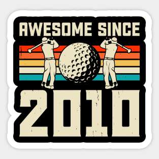 Awesome Since 2010 T Shirt For Women Men T-Shirt Sticker